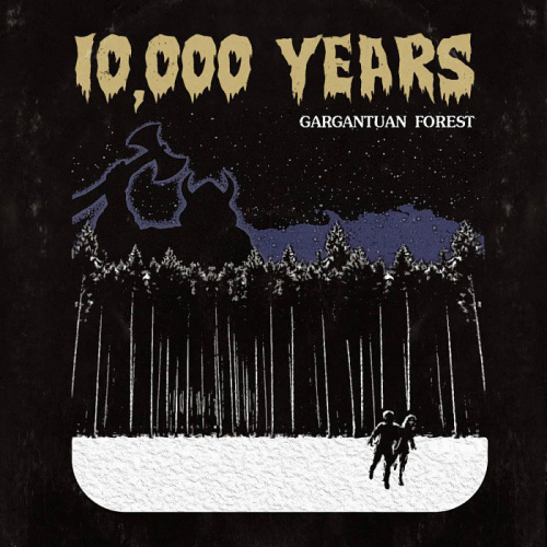 10,000 Years : Gargantuan Forest